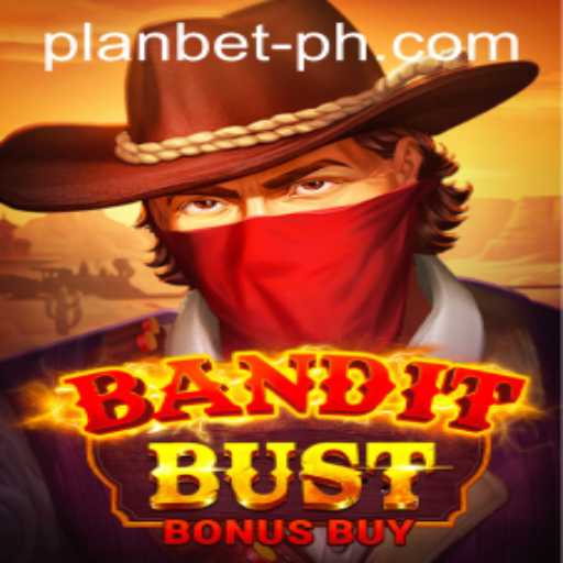 Unlocking the Thrills of 'BanditBustBonusBuy' and Strategic Planning with 'Plan Bet'