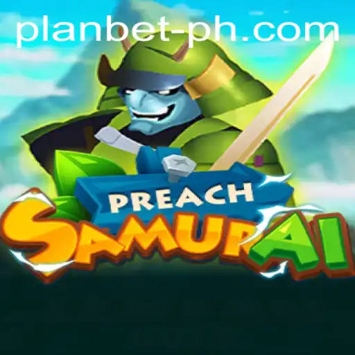 Unleashing the Strategic World of PreachSamurai